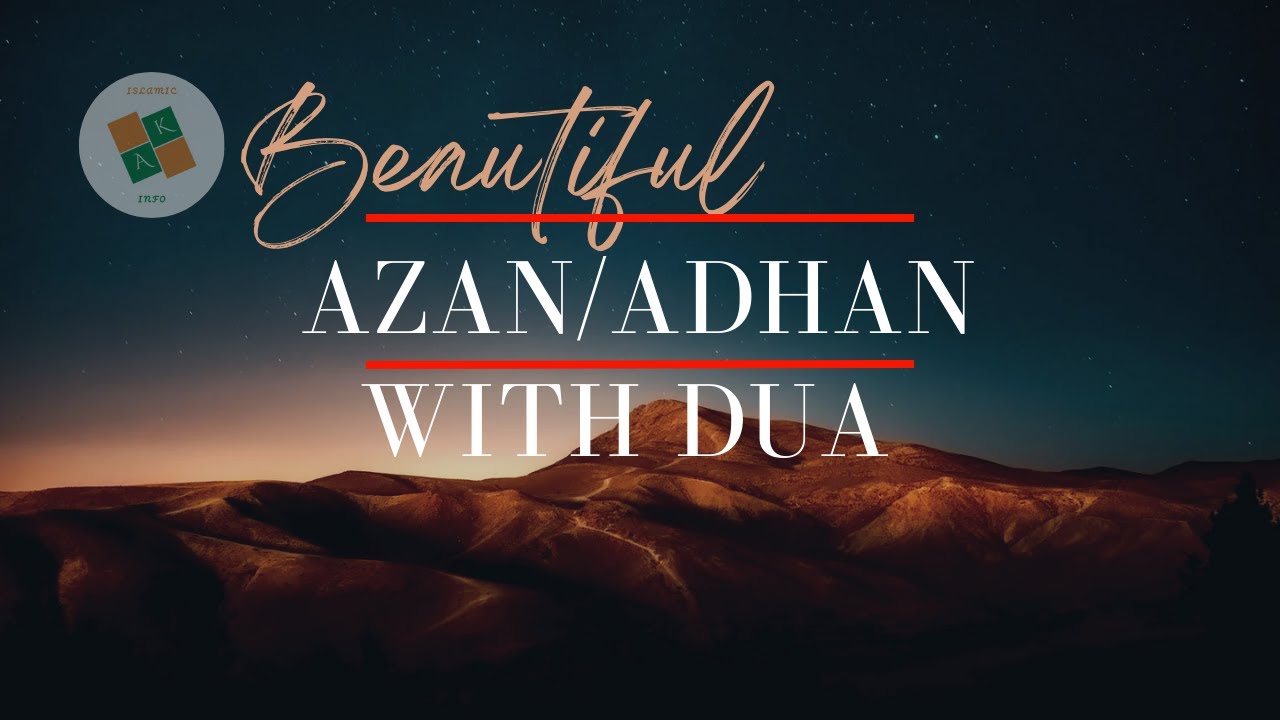 Beautiful Adhan & Dua - Peaceful Call to Prayer - Mishary Alafasi