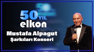 Elkon 50. Yıl Mustafa Alpagut Şarkıları Konseri
