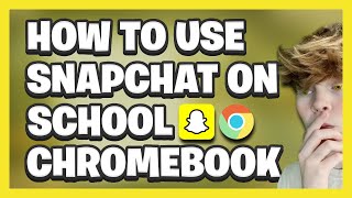 How To Use Snapchat On School Chromebook