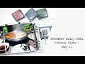 December Daily 2021 Process Video | Day 11 + A Neat Trick for Hidden Photos!