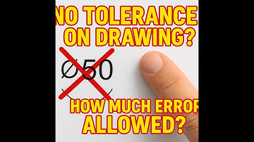 What Tolerance is Allowed When NO Tolerance is on the Drawing? ISO 2768 & ISO 286 Explained
