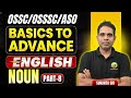 🔥“OSSC / OSSSC / ASO | Noun Part–8 | English Basic to Advanced | Full Concept Explained”|🔥