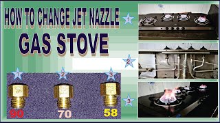 HOW TO CHANGE JET NOZZLE OF GAS STOVE