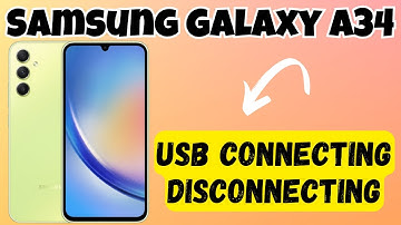 USB connecting disconnecting issue fix Samsung Galaxy A34 {SM-A346E}
