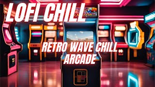 Lo-fi Chill: Retro Wave Chill Arcade