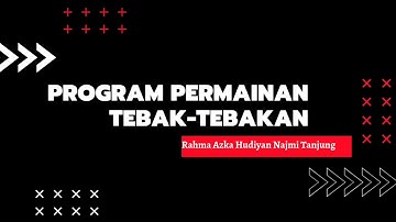 Rahma Azka Hudiyan Najmi Tanjung || 08011282025043 || Program Permainan Tebak-Tebak Angka