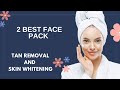2 best face pack for remove tanning and skin whitening #beauty #skincare #diyhomeremedies