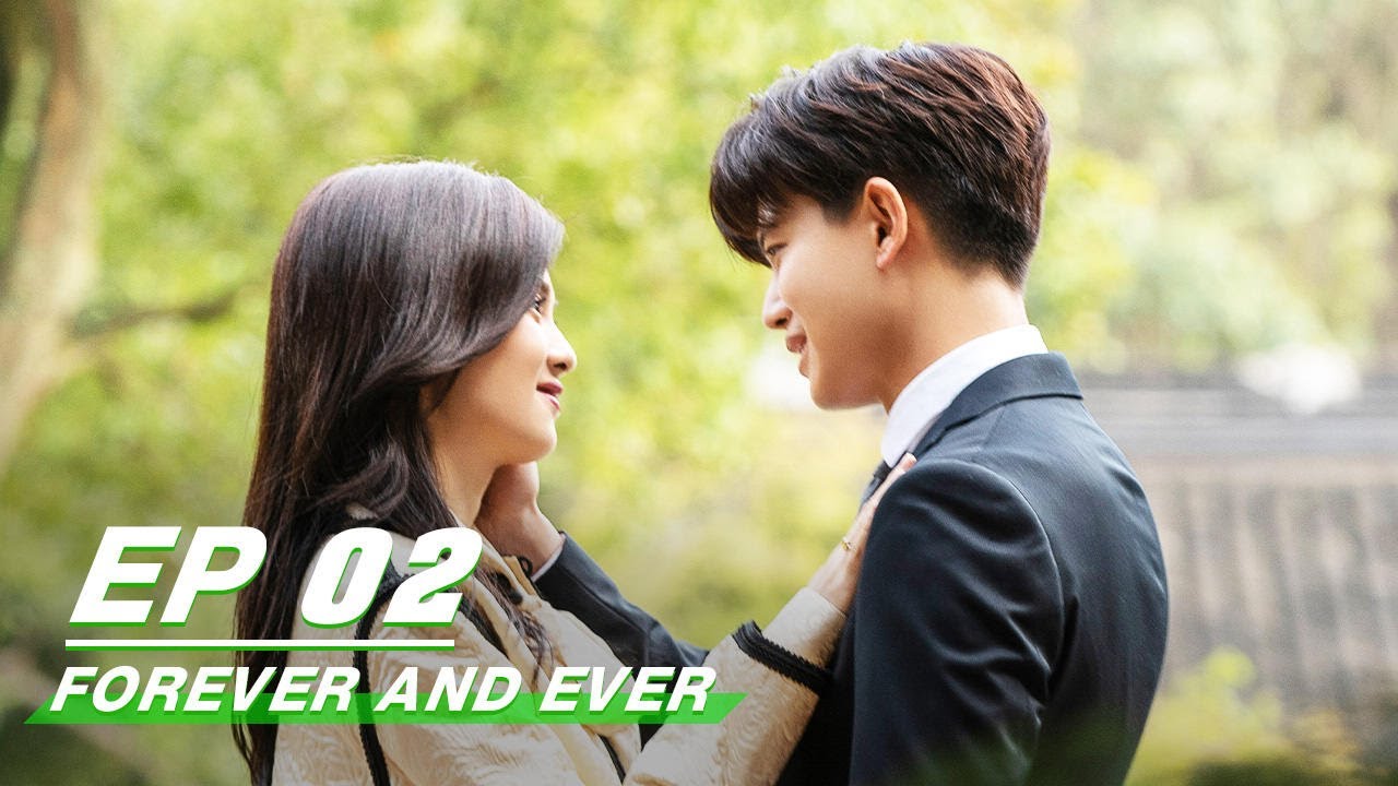 【FULL】Forever and Ever EP02: Shi Yi Knows that Zhou Shengchen Has a Fiancee | 一生一世 | iQIYI
