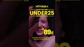 NEVERSEA - UNDER 25