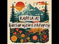 KAPELA AI - baciarujcie chłopcy (reggae folk)