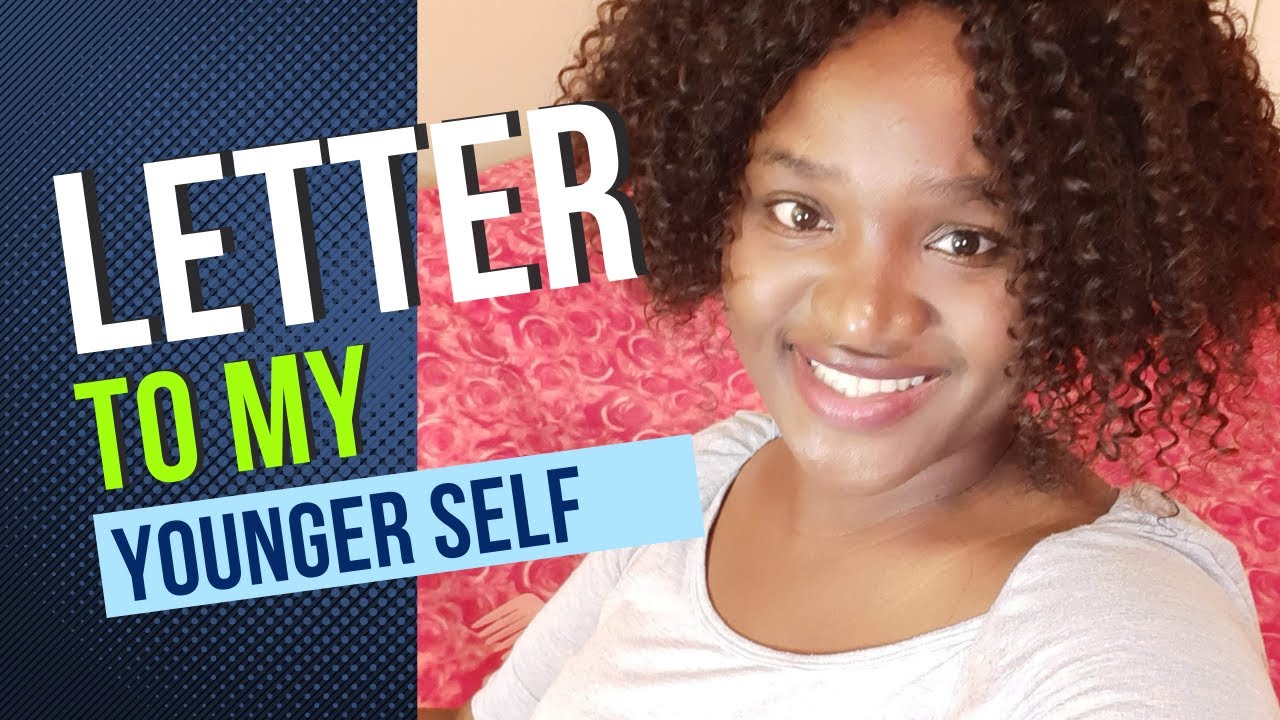 LETTER TO MY YOUNGER SELF KAY HAWKINS/MOTIVATIONAL VIDEO YouTube