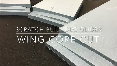 Scratch built DLG glider -Wing core cut-