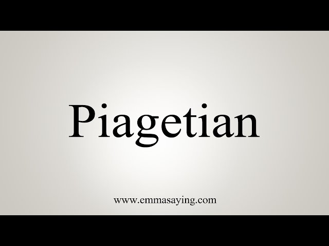 How To Say Piagetian YouTube