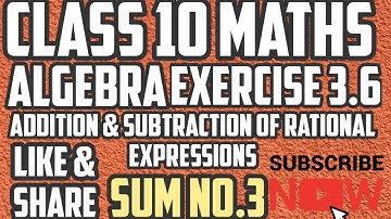 CLASS 10 MATHS ALGEBRA ADDITION & SUBTRACTION OF RATIONAL EXPRESSIONS EXERCISE 3.6 SUM.NO.3 IN TAMIL
