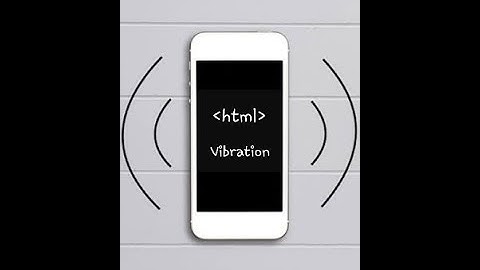 How to vibrate mobile devices using JavaScript in HTML.
