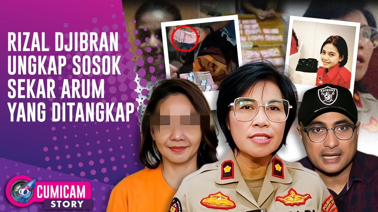 Rizal Djibran Ungkap Sosok Sekar Arum Yang Ditangkap Kasus Uang Palsu 230 Juta | CUMISTORY