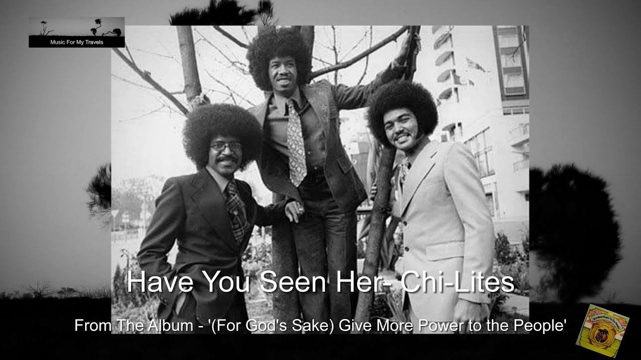 Have You Seen Her - Chi-lites (𝐖𝐢𝐭𝐡 𝐋𝐲𝐫𝐢𝐜𝐬 𝐁𝐞𝐥𝐨𝐰