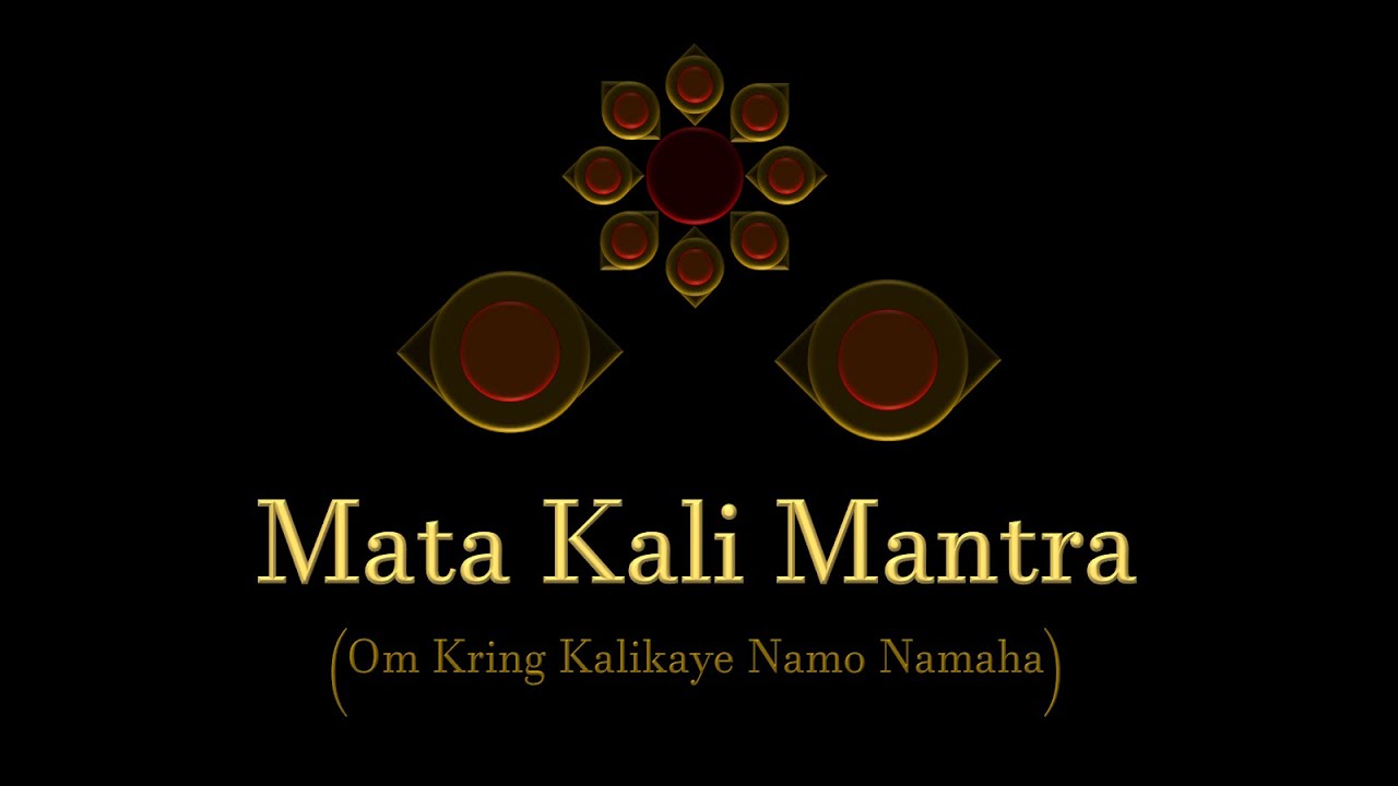 Mata Kali Mantra Om Kring Kalikaye Namo Namaha YouTube Mata Kali Mantra Om Kring Kalikaye Namo Namaha YouTube