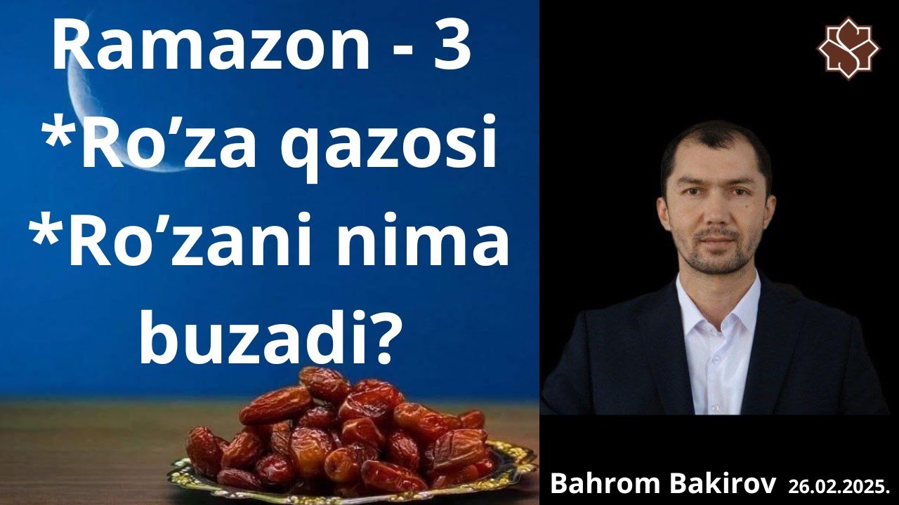 Ro'zaning qazosi 60 kun emas. Ro'zani nimalar buzadi, nimalar buzmaydi?