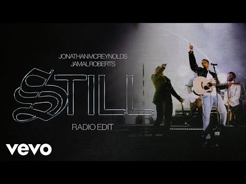 Jonathan McReynolds, Jamal Roberts - Still (Radio Edit / Live / Audio)