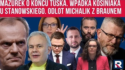 Mazurek o końcu Tuska. Wpadka Kosiniaka u Stanowskiego. Odlot Michalik z Braunem - Polityczna Kawa