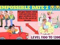 IMPOSSIBLE DATE 2😭/LIVE🔴PART 4/LEVEL 1100TO1200 Police+Pregnant Lady ScenePolice bhi soch me pad gay