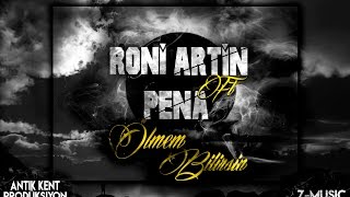 Roni Artin Pena - Ölmem Bilirsin Official Audio