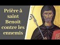 Prière saint Benoit - Prière de st Benoit contre les ennemis - Prière saint Benoit protecteur