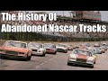 The History Of Abandoned Nascar Tracks