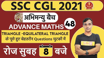 SSC CGL 2021| अभिमन्यु बैच | Advance Maths | Vikas Parashar | 48 | Triangle - Equilateral Triangle