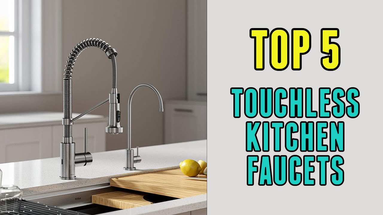 Top 5 Best Touchless Kitchen Faucets
