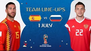 LINEUPS – SPAIN v RUSSIA - MATCH 51 @ 2018 FIFA World Cup™