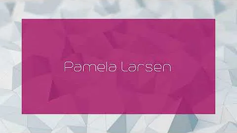Pamela Larsen - appearance