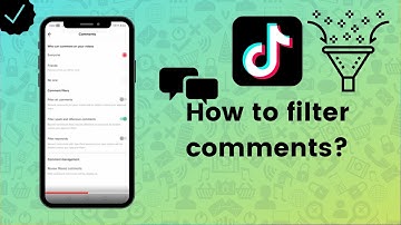 How to filter your TikTok comments?