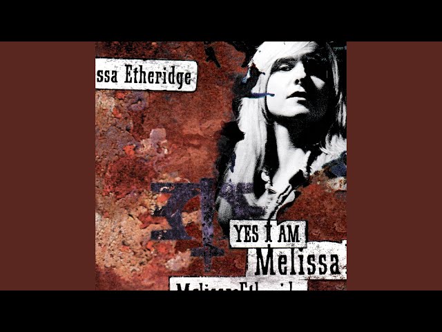 Melissa Etheridge - I Will Never Be The Same