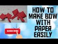 How to make bow with paper  crafty wrafty