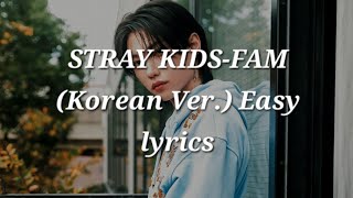 STRAY KIDS-FAM (Korean Ver.) Easy lyrics