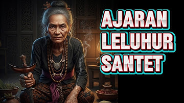 Benarkah Ajaran Leluhur Jawa Itu Santet dan Pesugihan? Ini Fakta Aslinya!