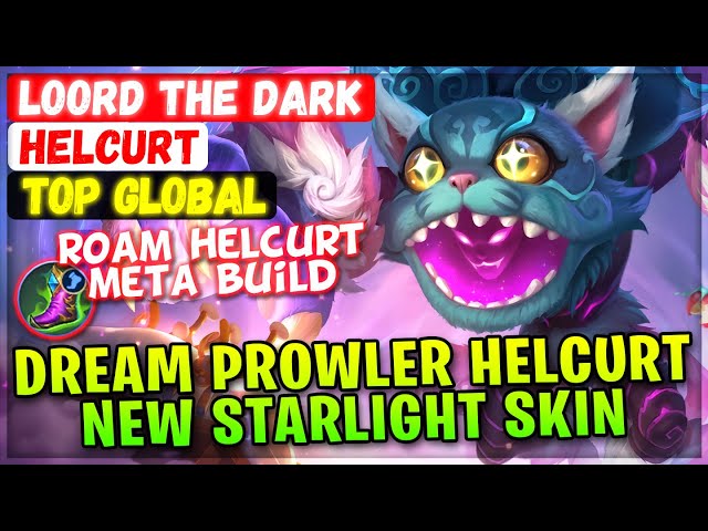 Dream Prowler Helcurt New Starlight Skin [ Top Global Helcurt ] Loord The Dark - Mobile Legends class=