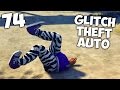 GLITCH THEFT AUTO - GTA V Highlights | Ep.74