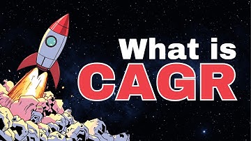 CAGR for Beginners: Understand and Calculate the Compound Annual Growth Rate