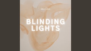 Blinding Lights - Emily Linge