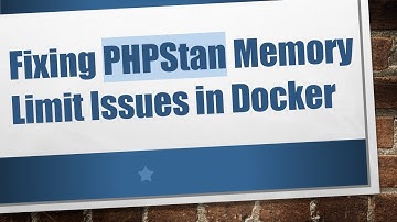 Fixing PHPStan Memory Limit Issues in Docker