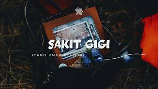 Dangdut Gacor 🔥 SAKIT GIGI || IYAND RMXR _ New 2023🌴🌴🌴