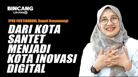 Bupati Ipuk Buka-bukaan Kunci Sukses Banyuwangi, Jadi Contoh Nasional Pembagian Bansos | Liputan6