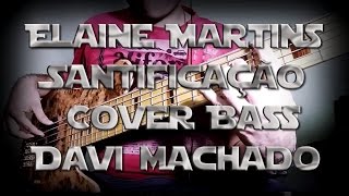 Video voorbeeld van "Santificação - Elaine Martins - Cover  Bass - Davi Machado"