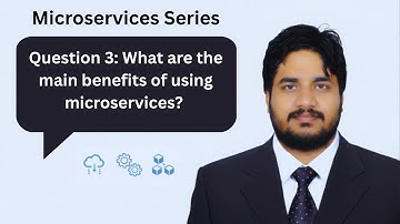 Q3. What are the main benefits of using microservices? | Explained by Pavan Boggala