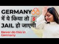 Things NOT TO DO in Germany | Illegal things in Germany | Forbidden Things in Germany | German Laws