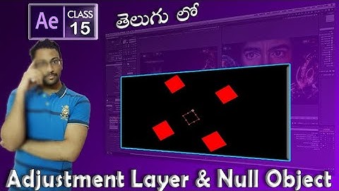 #15 After Effects - Adjustment Layer & NULL Object [ TELUGU ] || AfterEffects Basic in TELUGU