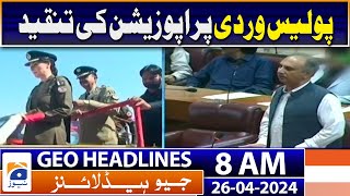 Geo News Headlines 8 AM | Guardian of Punjab: CM Maryam Nawaz dons police uniform | 26th April 2024